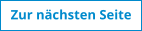 Zur nchsten Seite