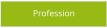 Profession