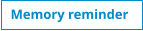 Memory reminder