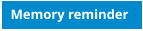Memory reminder