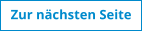 Zur nchsten Seite