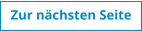 Zur nchsten Seite
