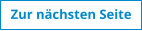 Zur nchsten Seite